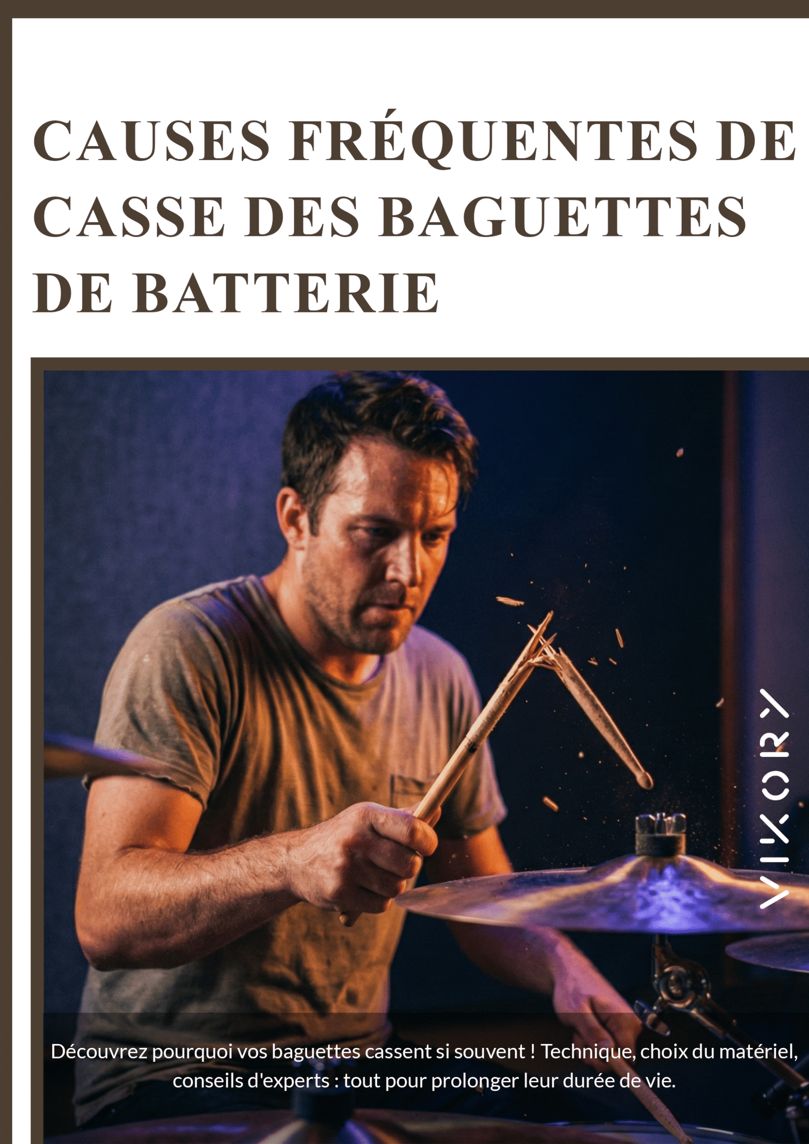Causes fréquebtes de casse des baguettes de batterie
